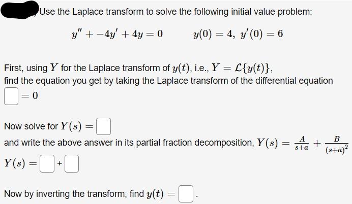 Solved Use The Laplace Transform To Solve The Following | Chegg.com