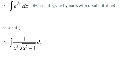 Solved 5. ∫exdx (Hint: Integrate by parts with | Chegg.com