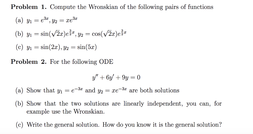 Solved Problem 1. Compute The Wronskian Of The Following | Chegg.com