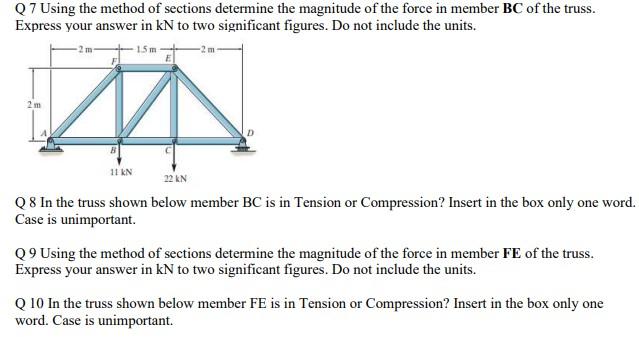 Solved Q 7 Using the method of sections determine the | Chegg.com