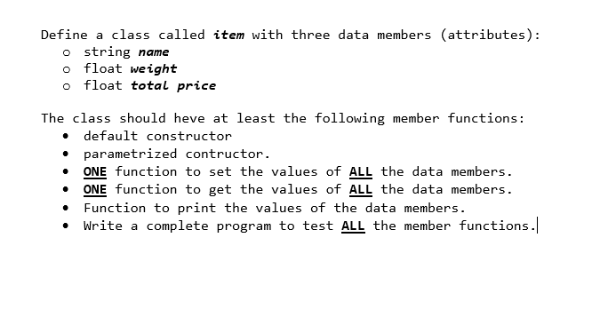 Solved Define a class called item with three data members | Chegg.com
