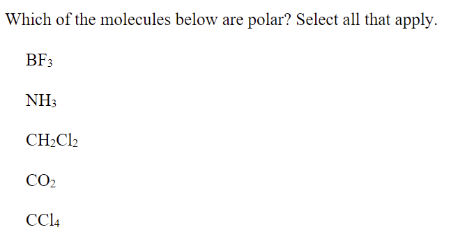 Solved Which of the molecules below are polar? Select all | Chegg.com