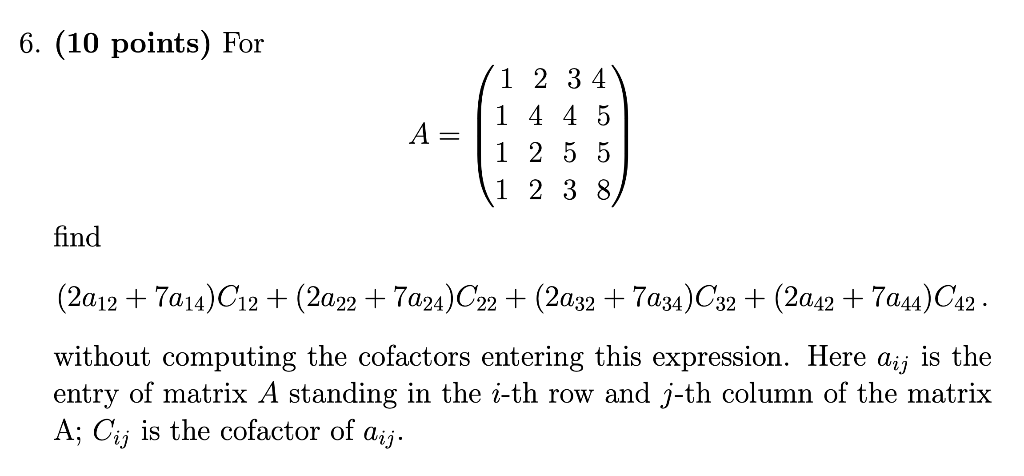 Solved 6. (10 points) For A= 1 2 3 4 1 4 4 5 1 2 5 5 1 2 3 8 | Chegg.com