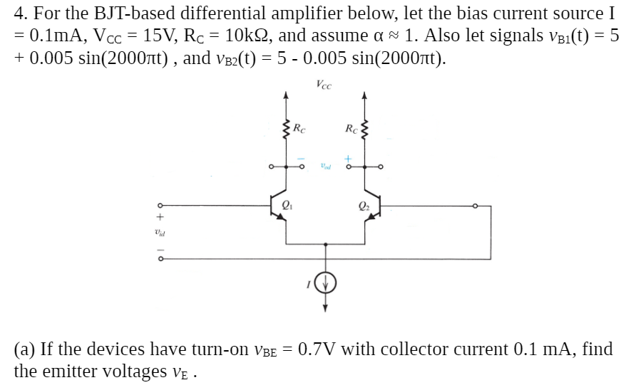 Solved 4. For the BJTbased differential amplifier below,