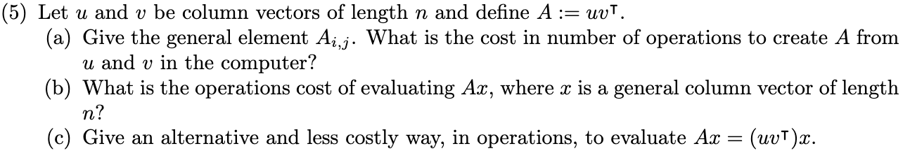 Solved (5) Let u and v be column vectors of length n and | Chegg.com