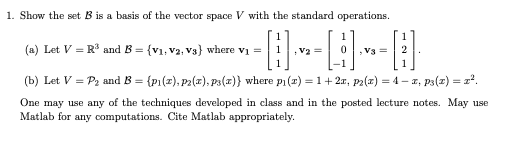 1. Show The Set B Is A Basis Of The Vector Space V | Chegg.com