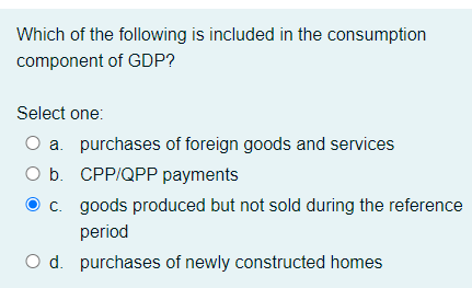 Solved Which of the following is included in the consumption | Chegg.com