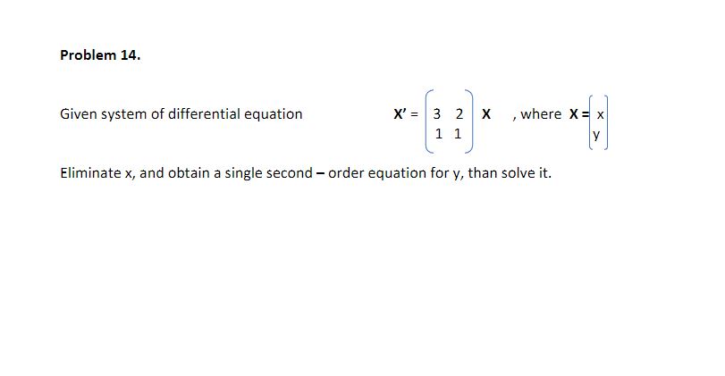 Solved Problem 14. Given system of differential equation | Chegg.com