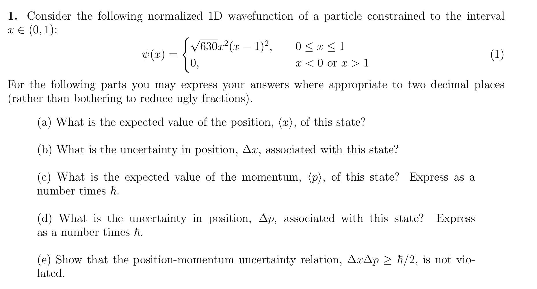 Solved 1. Consider the following normalized 1D wavefunction | Chegg.com