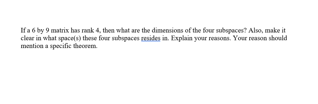 Solved If a 6 by 9 matrix has rank 4, then what are the | Chegg.com