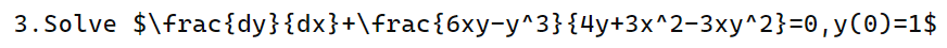 3. Solve \( \$ \backslash f \operatorname{rac}\{d y\}\{d x\}+\backslash \operatorname{frac}\left\{6 x y-y^{\wedge} 3\right\}\