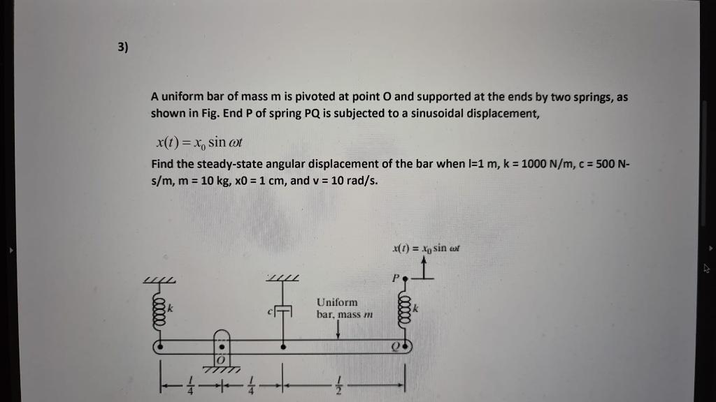 Solved 3) A uniform bar of mass m is pivoted at point O and | Chegg.com