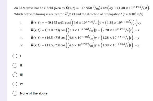 Solved 1 Ii An E M Wave Has An E Field Given By E X T Chegg Com