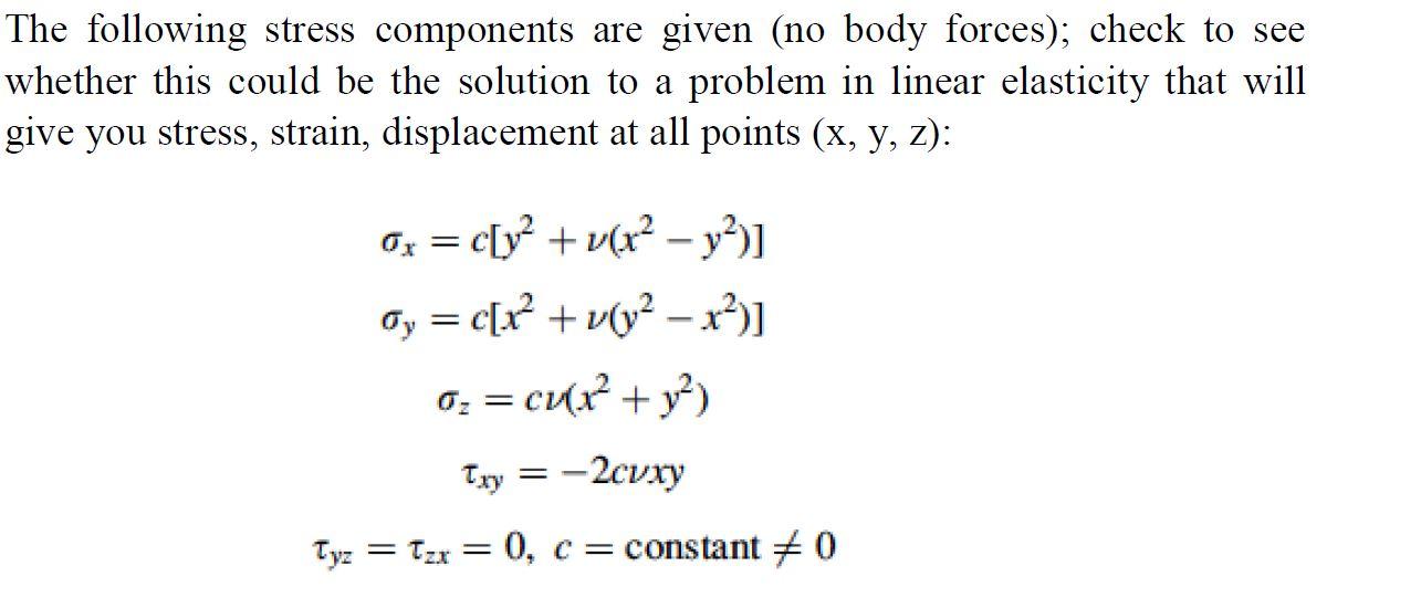 Solved The Following Stress Components Are Given (no Body | Chegg.com