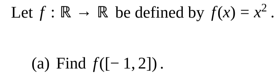 Solved Let F: R - R Be Defined By F(x) = X2. (a) Find F([- | Chegg.com