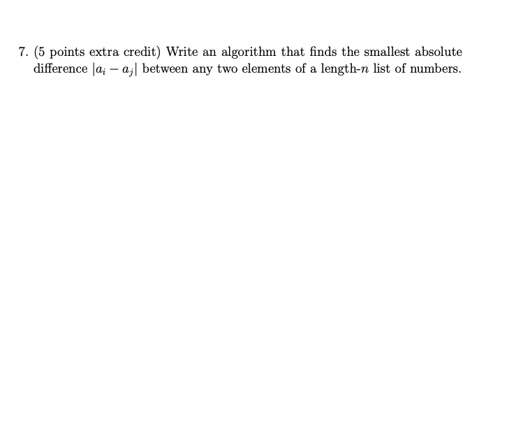 Solved 7. (5 points extra credit) Write an algorithm that | Chegg.com