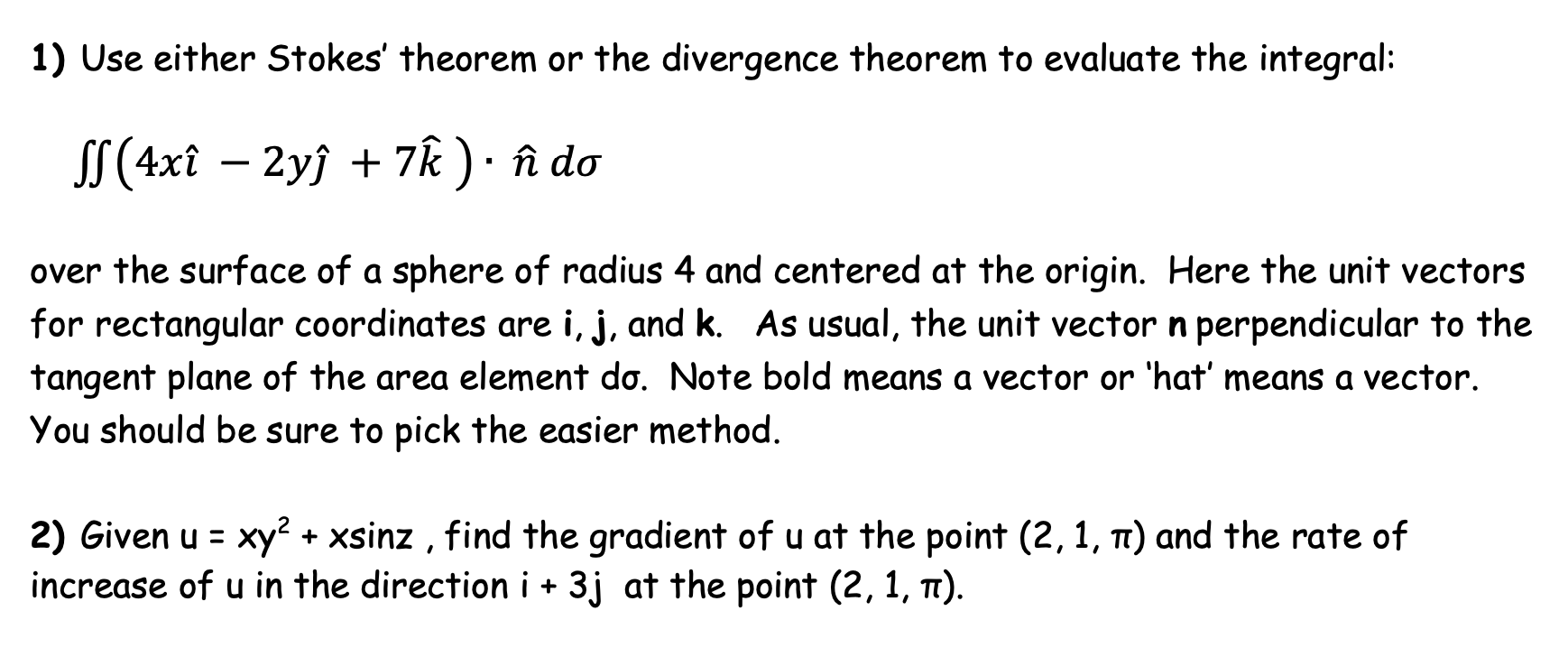 Solved 1) Use Either Stokes' Theorem Or The Divergence | Chegg.com