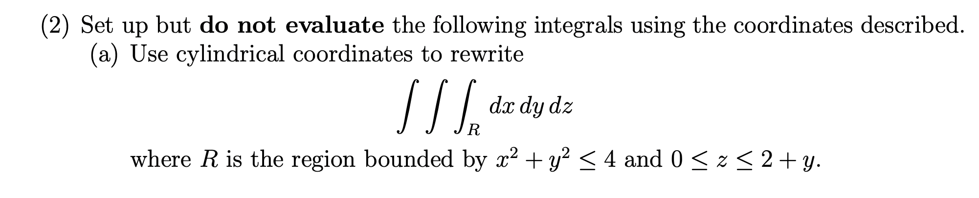 Solved 2) Set up but do not evaluate the following integrals | Chegg.com