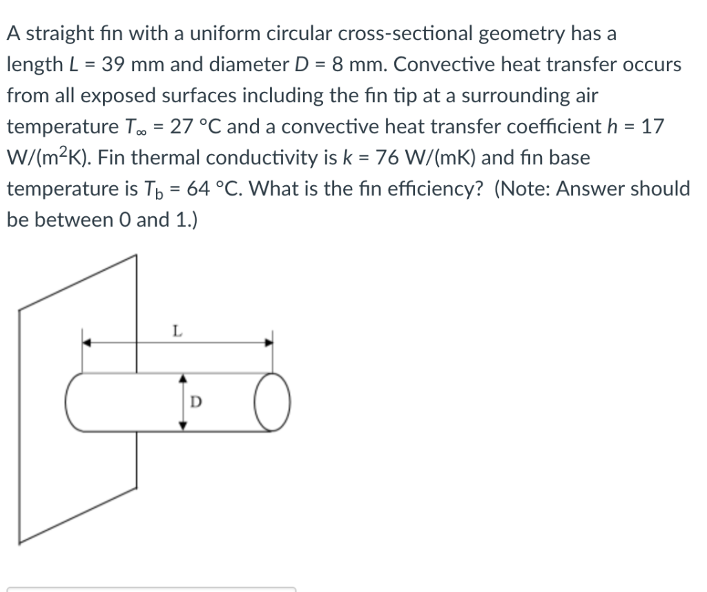 Solved A straight fin with a uniform circular | Chegg.com