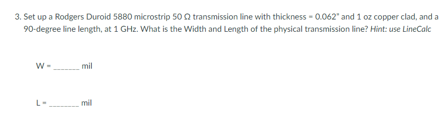 Solved 3. Set up a Rodgers Duroid 5880 microstrip 50 2 | Chegg.com