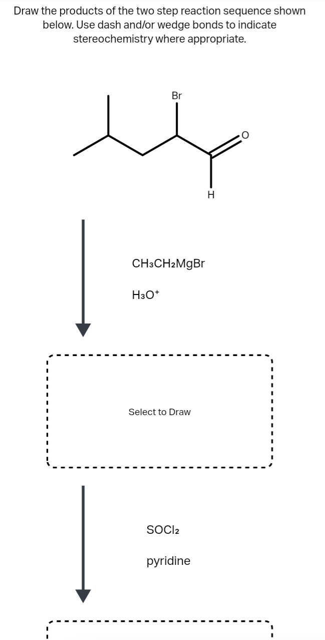 Solved Draw the products of the two step reaction sequence