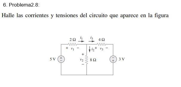 Solved Halle las corrientes y tensiones del circuito que | Chegg.com