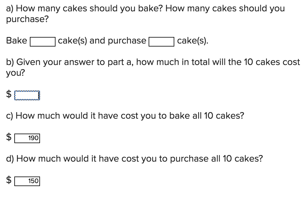 Solved Next Friday, you plan to sell cakes at a bake sale to