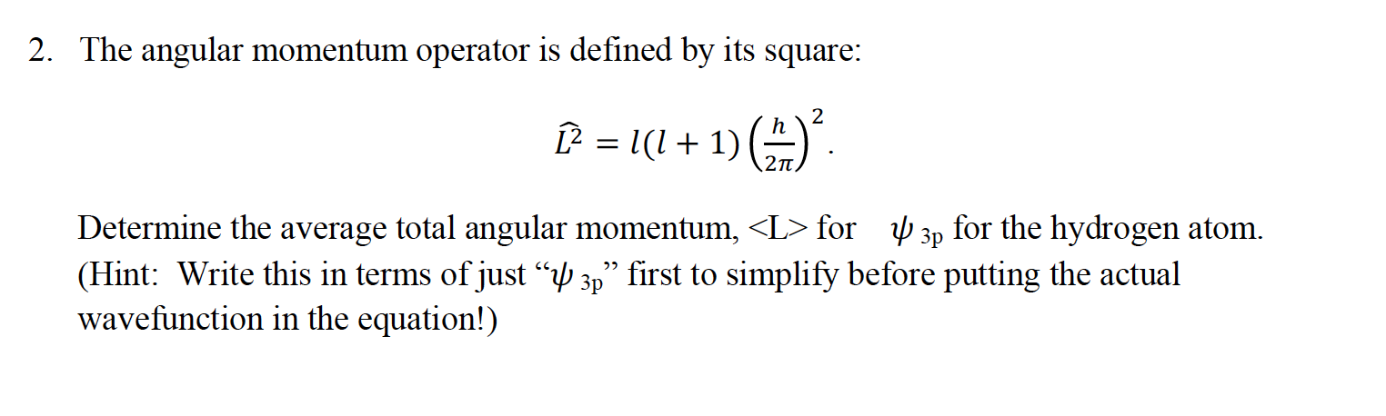 Solved 2. The angular momentum operator is defined by its | Chegg.com