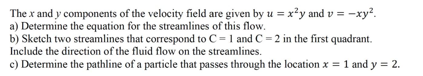 Solved X = The x and y components of the velocity field are | Chegg.com