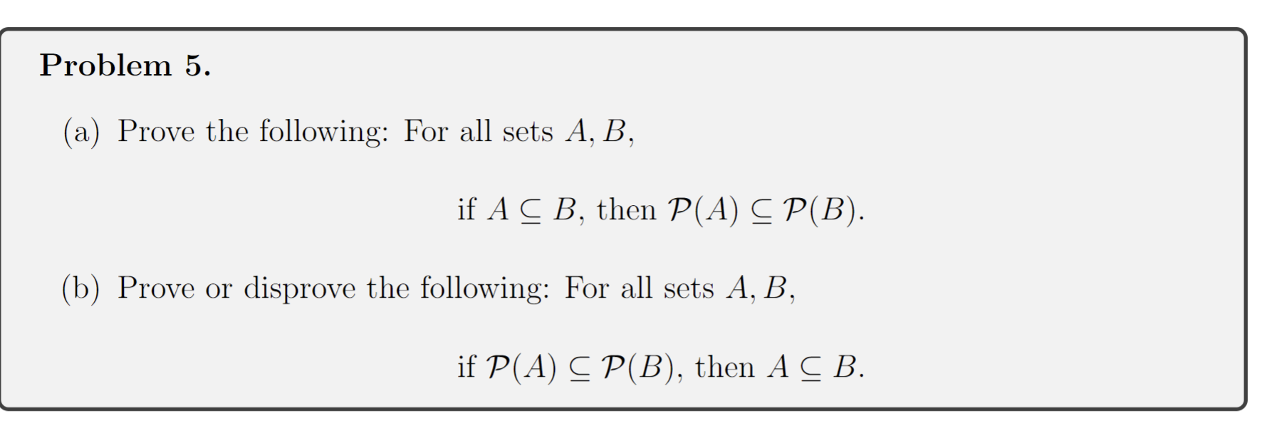 Solved (a) Prove The Following: For All Sets A,B, If A⊆B, | Chegg.com