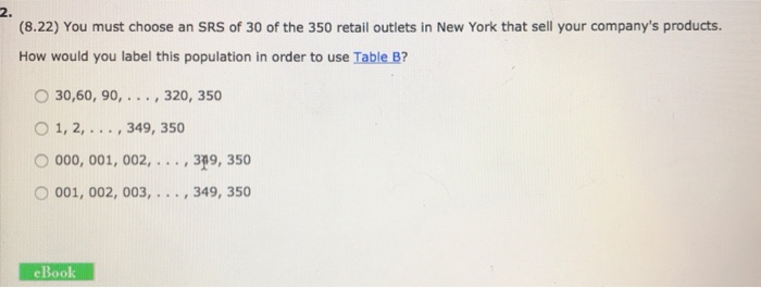 Solved 2 8 22 You Must Choose An SRS Of 30 Of The 350 Chegg