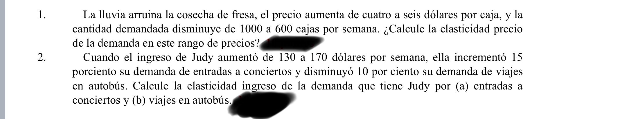 1. La lluvia arruina la cosecha de fresa, el precio aumenta de cuatro a seis dólares por caja, y la cantidad demandada dismin