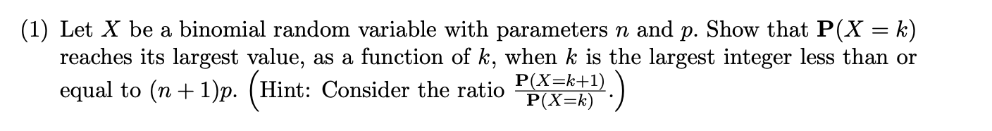 Solved = (1) Let X be a binomial random variable with | Chegg.com
