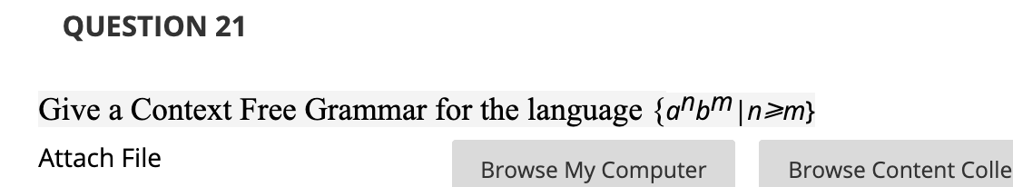 Solved QUESTION 21 Give a Context Free Grammar for the | Chegg.com
