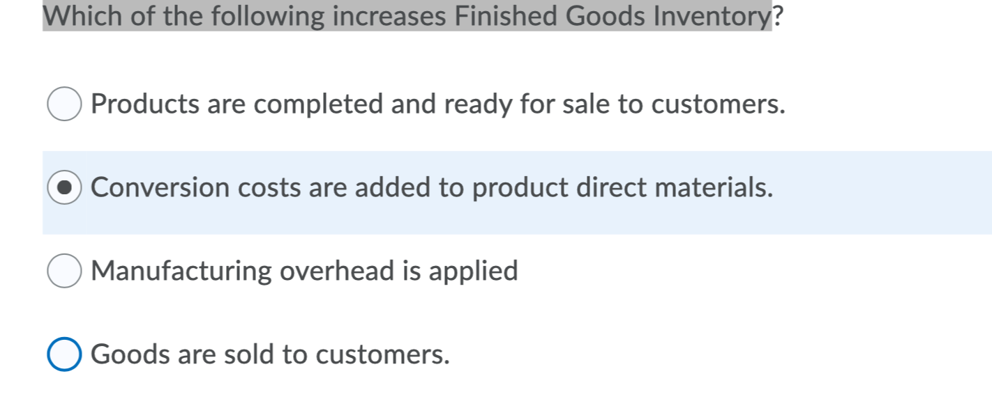 Solved Which of the following increases Finished Goods | Chegg.com