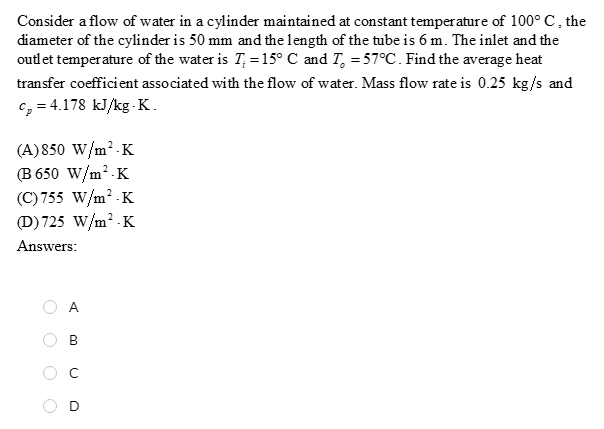 Solved Consider a flow of water in a cylinder maintained at | Chegg.com