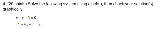 Solved 4. (20 points) Solve the following system using | Chegg.com