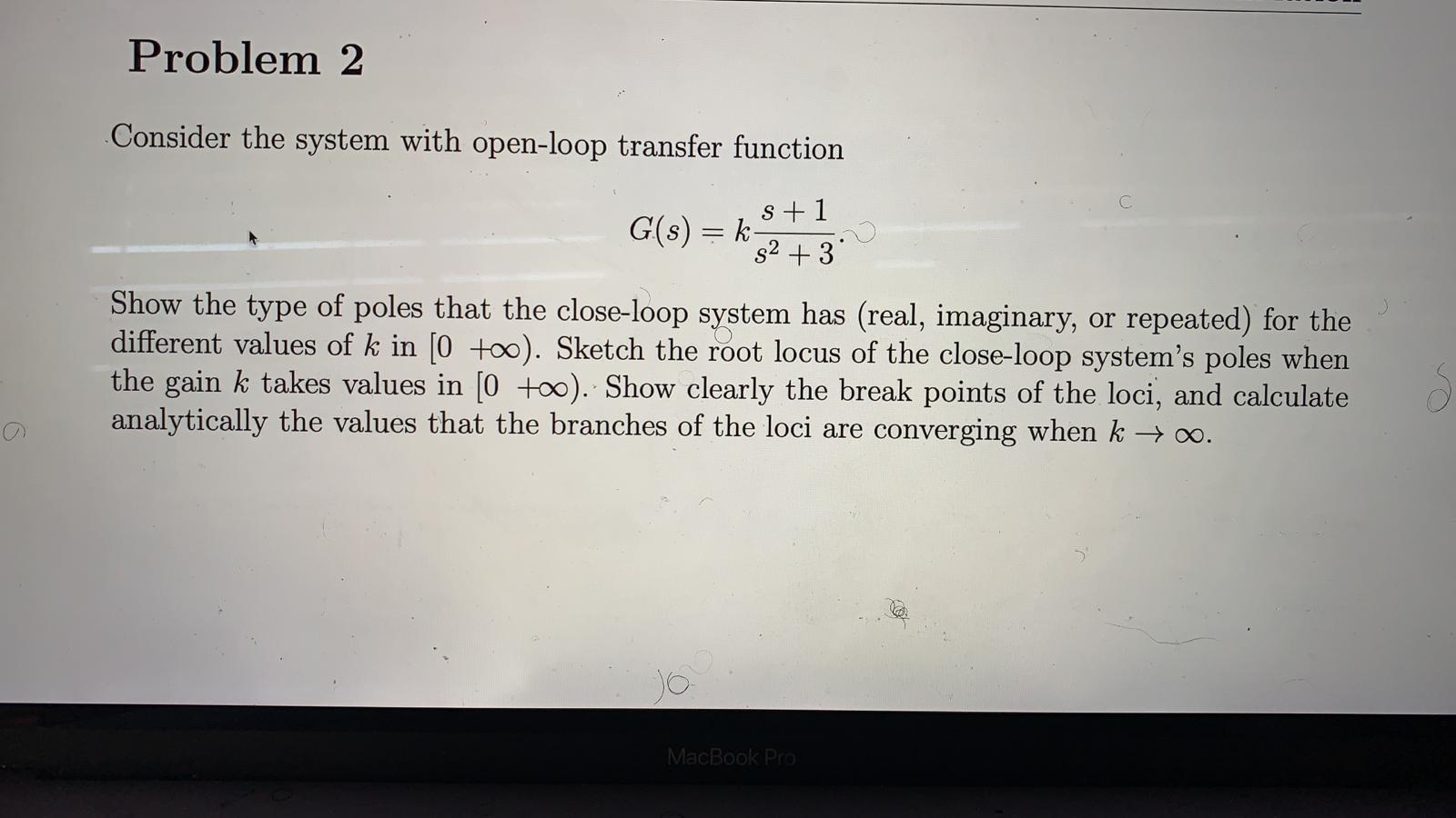 Solved Problem 2 Consider The System With Open-loop Transfer | Chegg.com