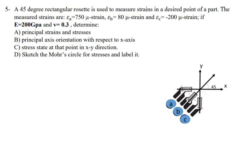 Solved 5- A 45 degree rectangular rosette is used to measure | Chegg.com