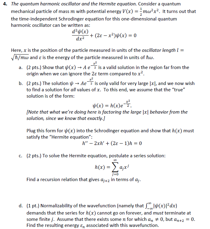 Solved 4. The quantum harmonic oscillator and the Hermite