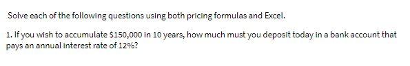 Solved Solve each of the following questions using both | Chegg.com