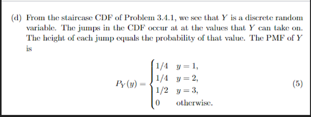 (d) From the staircase CDF of Problem 3.4.1, we see that \( Y \) is a discrete random variable. The jumps in the \( \mathrm{C