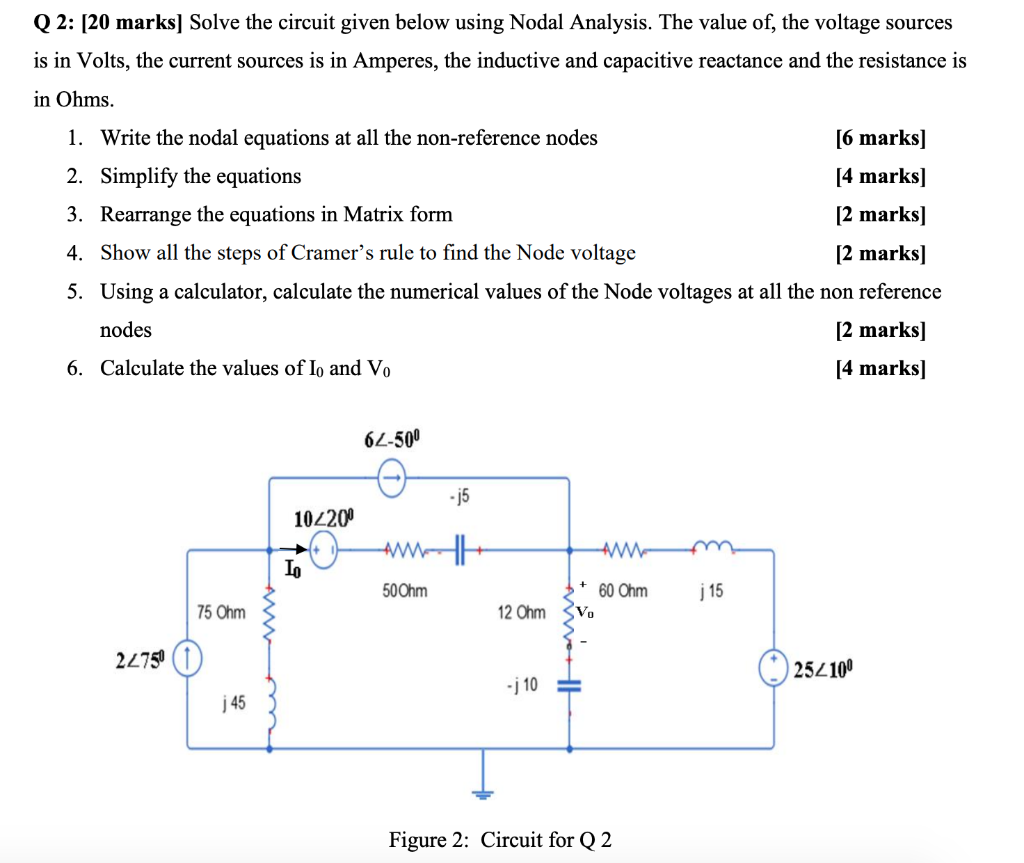 Solved Q2: [20 marks] Solve the circuit given below using | Chegg.com