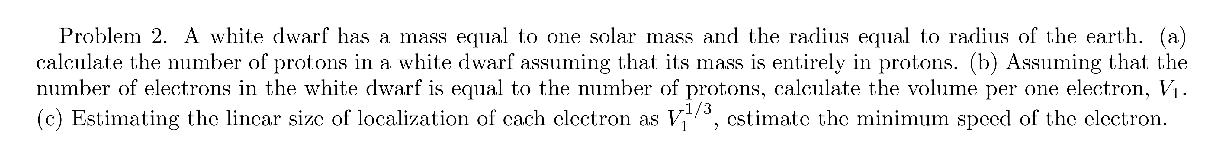 Solved Mass = 1 Solar mass = (1.98847 * 10^30) kg Radius = 1 | Chegg.com