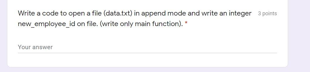 Solved Write a code to open a file (data.txt) in append mode | Chegg.com
