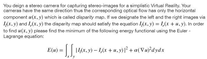 Solved You deign a stereo camera for capturing stereo-images | Chegg.com
