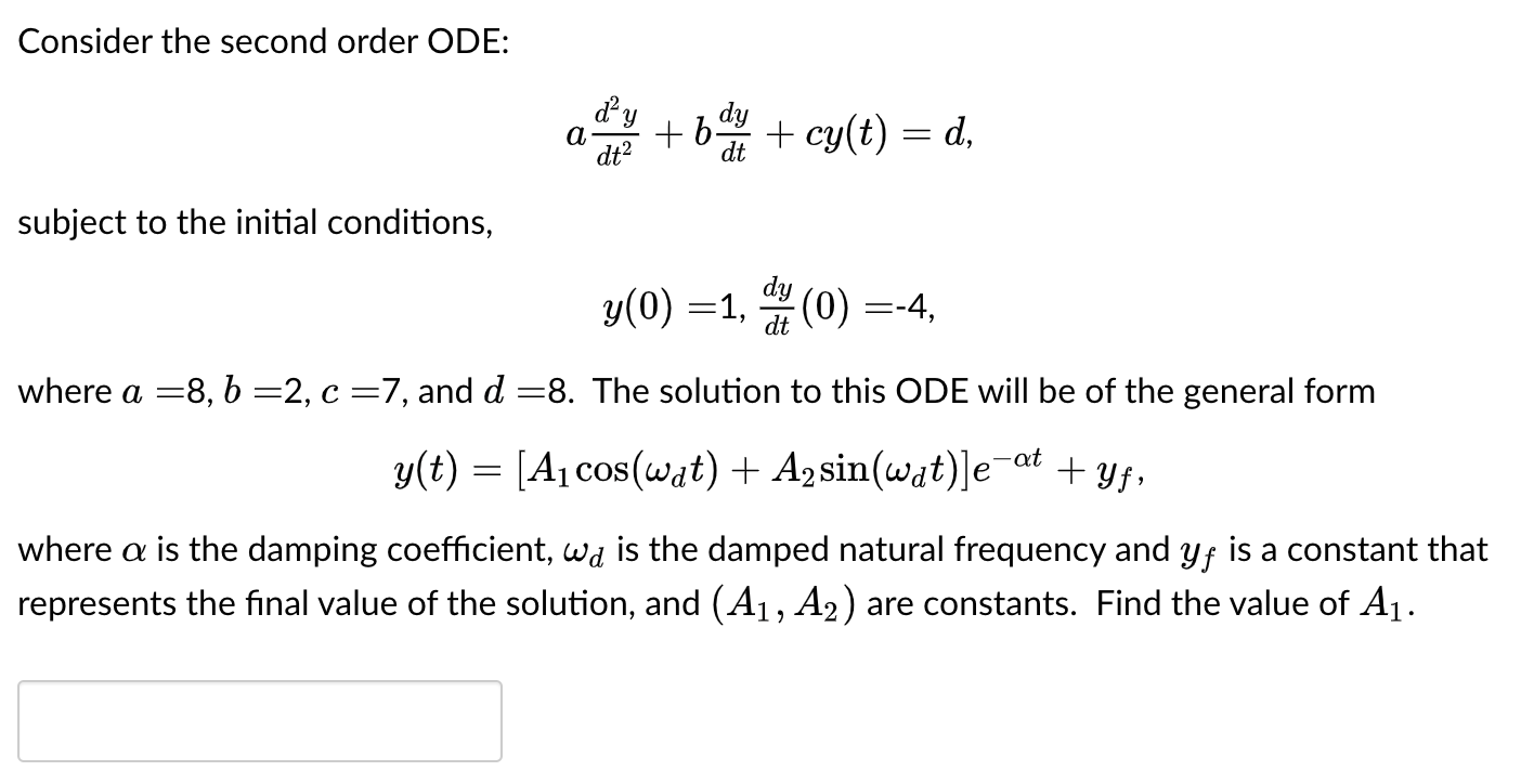 Solved Consider The Second Order Ode Adt2d2y Bdtdy Cy T D