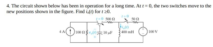 Solved 4. The circuit shown below has been in operation for | Chegg.com