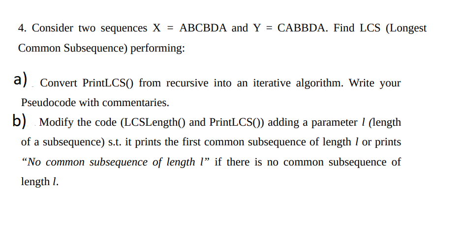 Solved 4. Consider Two Sequences X=ABCBDA And Y=CABBDA. Find | Chegg.com