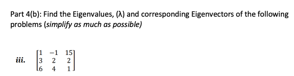 Part 4 B Find The Eigenvalues λ And Chegg